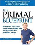 Primal Blueprint Reprogram Your Genes for Effortless Weight Loss Vibrant Health & Boundless Energy