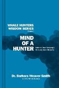 Mind of a Hunter: Cultivate Your Company's Strategic Sales Mentality