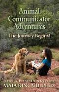 Animal Communicator Adventures: The Journey Begins!