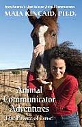 Animal Communicator Adventures: The Power of Love!
