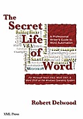 The Secret Life of Word: A Professional Writer's Guide to Microsoft Word Automation