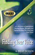 Finding Your Voice: A Collection of Stories, Poems, Thoughts and Quotes to Help You Find Your True Voice