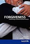 Forgiveness: Unleashing a Transformational Process