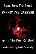 Risen from the Grave Varney the Vampyre Part 1 The Feast of Blood