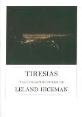 Tiresias: The Collected Poems of Leland Hickman