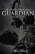Guardian: Book Two: (Feather Book Series)
