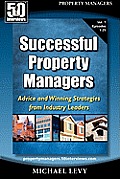Successful Property Managers: Advice and Winning Strategies from Industry Leaders (Vol. 1)