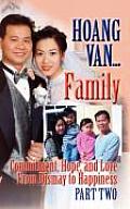 Hoang Van...Family, Commitment, Hope and Love from Dismay to Happiness