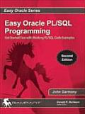 Easy Oracle PLSQL Programming: Get Started Fast with Working PL/SQL Code Examples