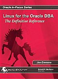 Linux for the Oracle DBA: The Definitive Reference