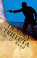 Deadly Trifecta: A Charles Reynolds Novel