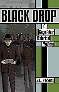 A Sage Adair Historical Mystery of the Pacific Northwest||||Black Drop