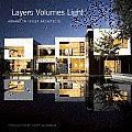 Layers Volumes Light: Abramson Teiger Architects