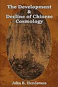 The Development and Decline of Chinese Cosmology