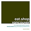 Eat Shop Vancouver 2nd Edition
