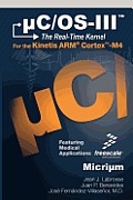 uC/OS-III: The Real-Time Kernel and the Freescale Kinetis ARM Cortex-M4