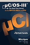 uC/OS-III: The Real-Time Kernel and the Renesas SH7216