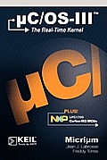 uC/OS-III: The Real-Time Kernel and the NXP LPC1700