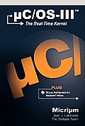 uC/OS-III: The Real-Time Kernel and the Texas Instruments Stellaris MCUs