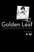 Golden Leaf, a Khmer Rouge Genocide Survivor