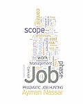 Pragmatic Job Hunting: Using Project Management Concepts to Improve Job Hunting Efficiencies
