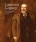 Laytons Legacy An Historic American Art Collection 1888 2013