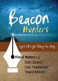 Beacon Hunters: Signs of Light Along the Way