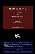 TRIAL & ERROR The Education of a Freedom Lawyer Volume Two: For the Prosecution