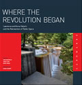 Where the Revolution Began Lawrence & Anna Halprin & the Reinvention of Public Space