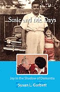 Susie & Me Days Joy in the Shadow of Dementia