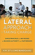 Lateral Approach to Taking Charge: Simple Principles for New Bosses on Building Authority and Partnerships
