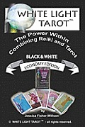 White Light Tarot (tm): The Power Within - Combining Tarot and Reiki