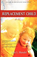Replacement Child A Memoir