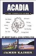Acadia The Complete Guide Mount Desert Island & Acadia National Park