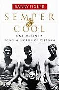 Semper Cool: One Marine's Fond Memories of Vietnam