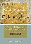 Get Inside Your Relationships: Tools and strategies for building attachments
