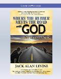 Where the Rubber Meets the Road with God: Companion Workbook