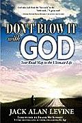 Don't Blow It with God