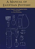 A Manual of Egyptian Pottery, Volume 1: Fayum a - A Lower Egyptian Culture