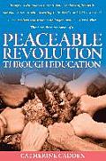 Peaceable Revolution Through Education