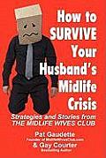 How to Survive Your Husbands Midlife Crisis