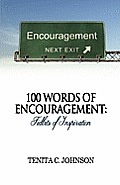 100 Words of Encouragement: Tidbits of Inspiration