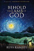 Behold the Lamb of God: An Advent Narrative