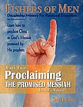Proclaiming the Promised Messiah: Discipleship Ministry for Relational Evangelism - Leader's Manual