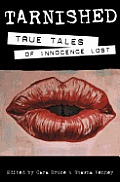 Tarnished: True Tales of Innocence Lost