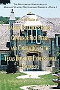 The Mysterious Adventures of Marshal Yeager, Professional Engineer - Book 1: In the Matter Of: Sandra Bullock's House, Governor Rick Perry, and Corrup