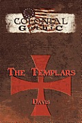 Colonial Gothic Organizations: The Templars
