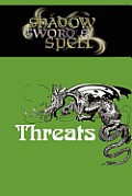 Shadow, Sword & Spell: Threats