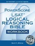 LSAT Logical Reasoning Bible Workbook The Best Resource for Practicing Powerscores Famous Logical Reasoning Methods