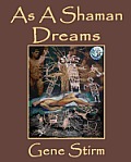 As A Shaman Dreams